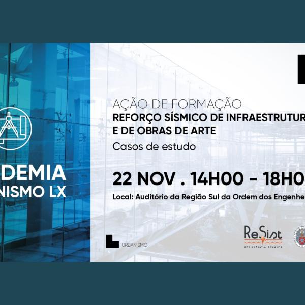 Ação de Formação | Reforço Sísmico de Infraestruturas e de Obras de Arte - Casos de Estudo, 22 de novembro das 14h00 às 18h00