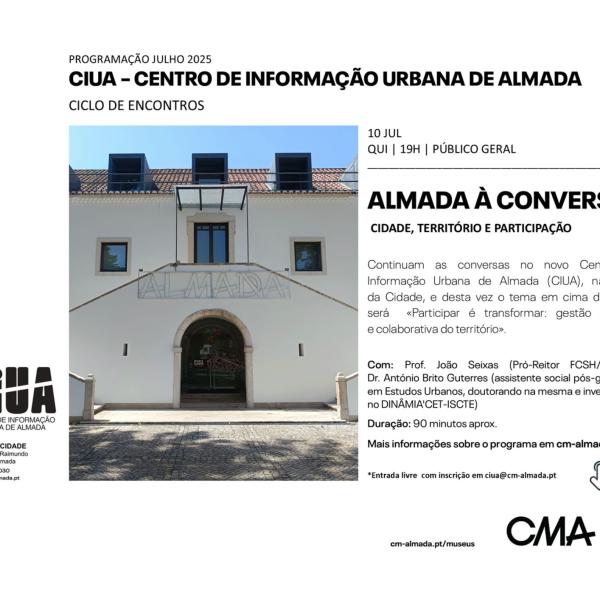 Almada à Conversa - Ciclo de Encontros sobre Cidade, Território e Participação