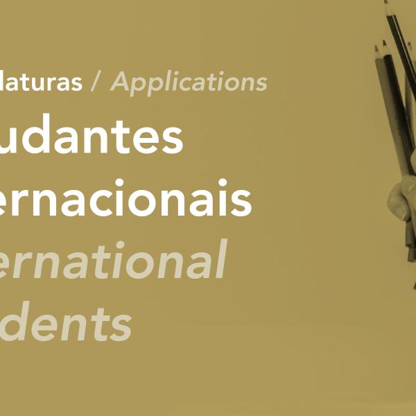Applications for International Students / Candidaturas para estudantes internacionais