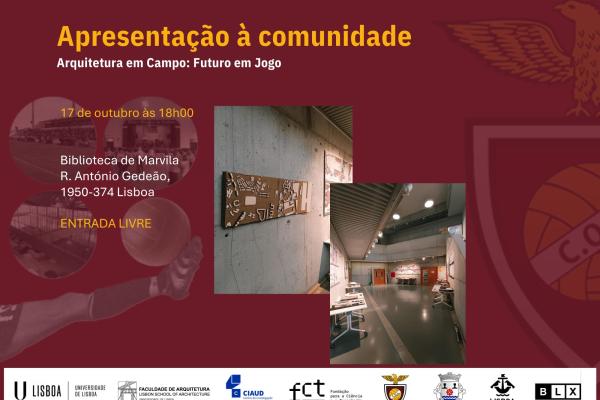 Apresentação à Comunidade das propostas académicas para a renovação do Campo Engenheiro Carlos Salema