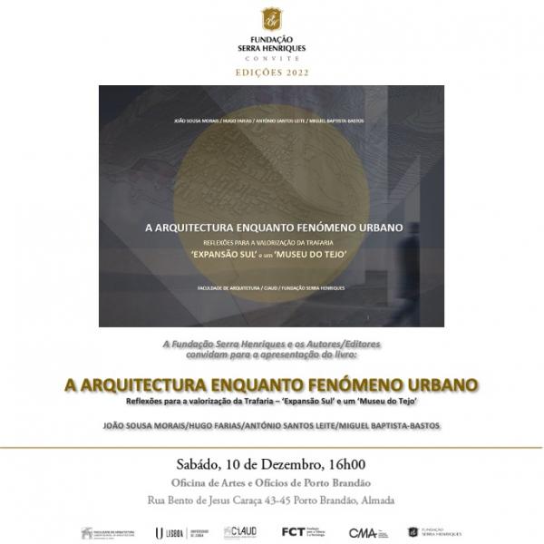 Apresentação do livro — A Arquitectura enquanto fenómeno urbano — Reflexões para a valorização da Trafaria – ‘Expansão Sul’ e um ‘Museu do Tejo’