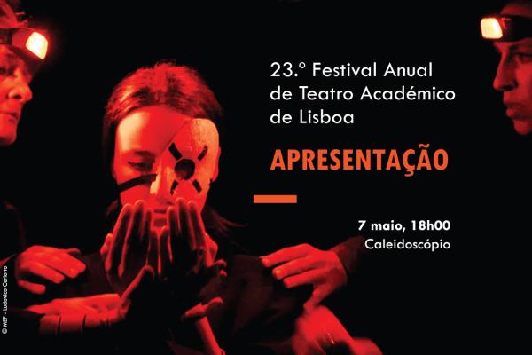 Apresentação Pública da Programação da 23.ª Edição do FATAL – Festival Anual de Teatro Académico de Lisboa, 7 de maio, pelas 18h, no Caleidoscópio. 