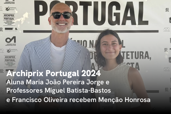 Archiprix Portugal 2024: Aluna Maria João Pereira Jorge recebe Menção Honrosa