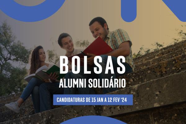 As Bolsas Alumni Solidário 2023 têm concurso aberto entre 15 de janeiro e 12 de fevereiro de 2024