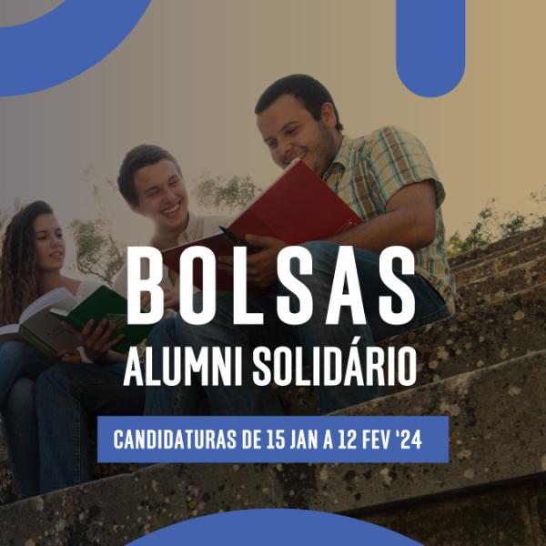 As Bolsas Alumni Solidário 2023 têm concurso aberto entre 15 de janeiro e 12 de fevereiro de 2024