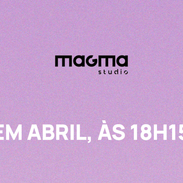As Magma Talks voltaram! Consulta o programa