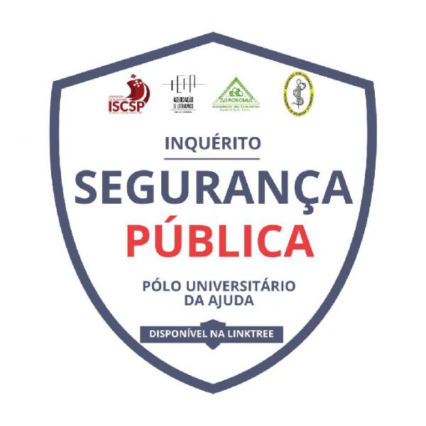 Associações de Estudante do Pólo Universitário da Ajuda apelam ao preenchimento de Inquérito de Segurança Pública