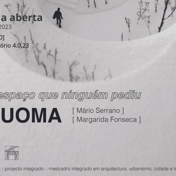 Aula Aberta com Atelier DUOMA | Mário Serrano e Margarida Fonseca, dia 6 de novembro, 15h, Auditório 4.0.23