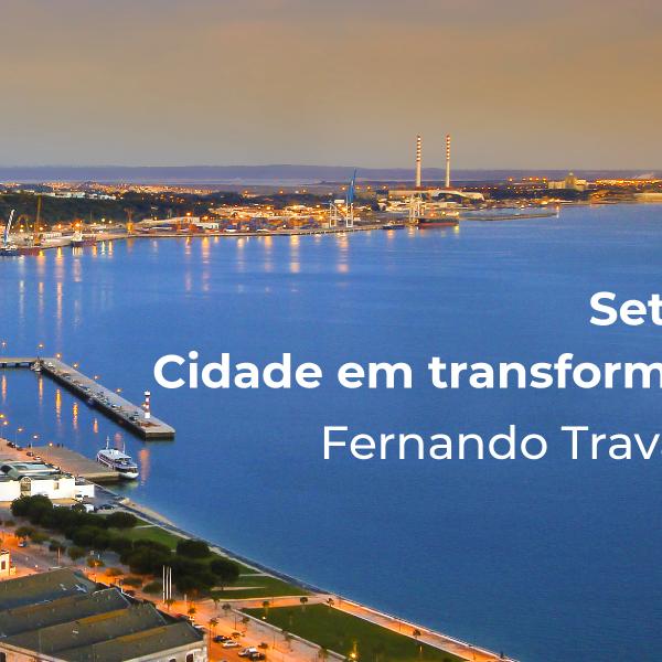 Aula Aberta: Setúbal. Cidade em Transformação