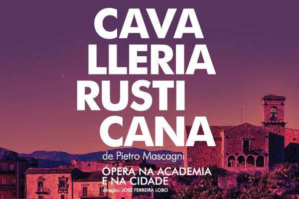 Aula Magna, dia 23 de setembro, 21h, ópera Cavalleria Rusticana, de Pietro Mascagni (1863 - 1945)