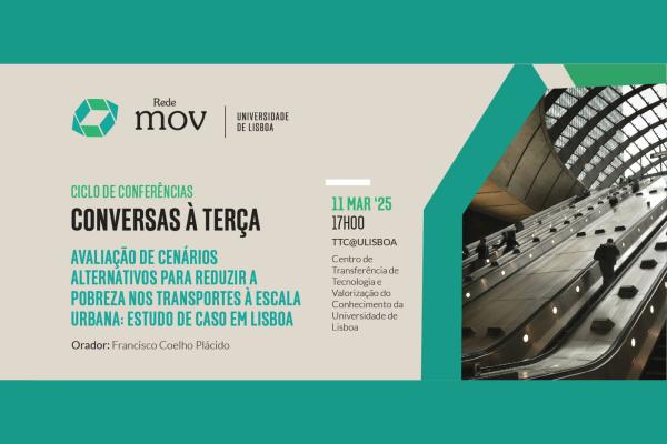 Conferência “Avaliação de cenários alternativos para reduzir a pobreza nos transportes à escala urbana: estudo de caso em Lisboa”