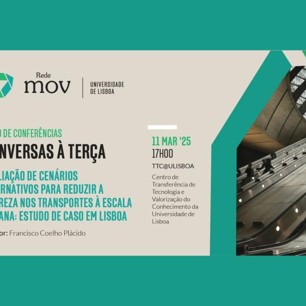 Conferência “Avaliação de cenários alternativos para reduzir a pobreza nos transportes à escala urbana: estudo de caso em Lisboa”