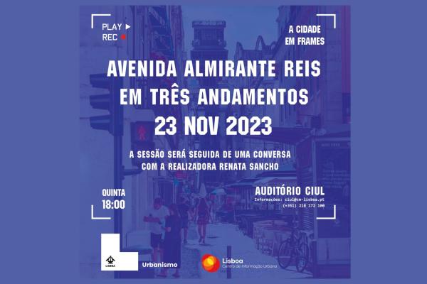 “Avenida Almirante Reis em três andamentos” (2018), de Renata Sancho, dia 23 às 18h, no CIUL