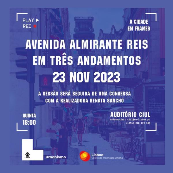 “Avenida Almirante Reis em três andamentos” (2018), de Renata Sancho, dia 23 às 18h, no CIUL