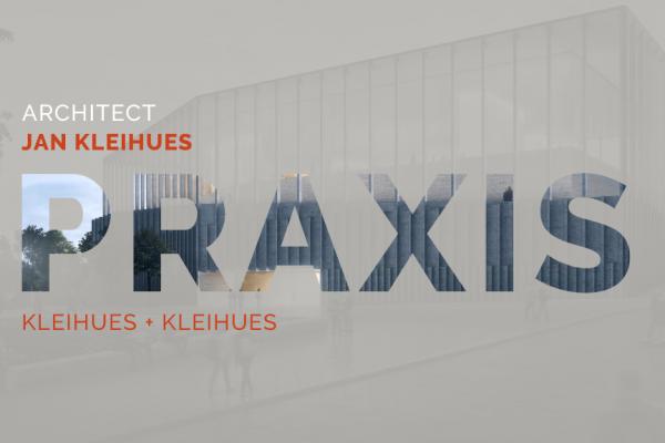 PRAXIS - Jan Kleihues | Kleihues + Kleihues