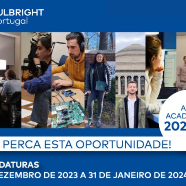 Bolsas Fulbright para Estudantes e Docentes para o ano 2024/2025