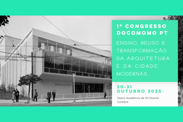 Call for abstracts: 1° Congresso Docomomo Portugal