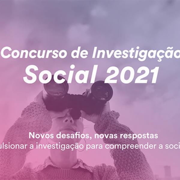 Candidaturas abertas ao concurso de investigação Social. Até 24 de fevereiro 2021