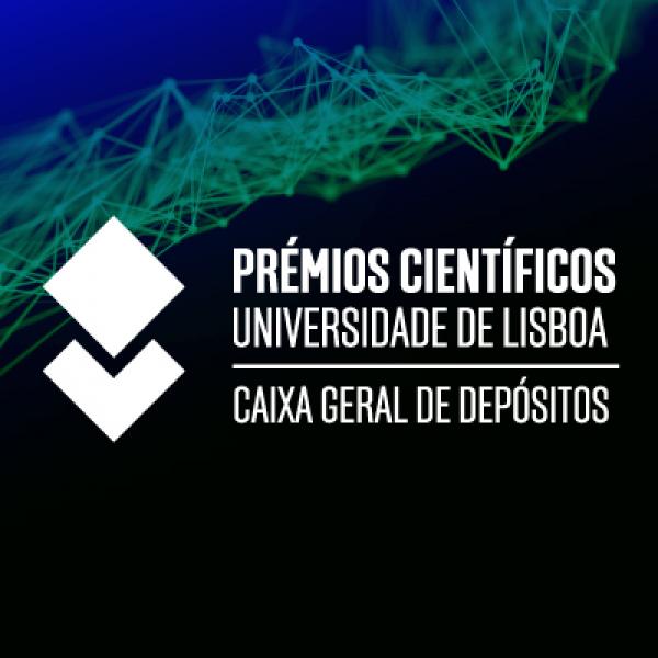 Candidaturas abertas aos Prémios Científicos Universidade de Lisboa/ Caixa Geral de Depósitos