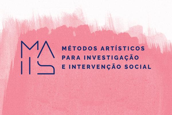 Candidaturas Abertas ao cursos de pós-graduação em Métodos Artisticos para investigação e intervenção social