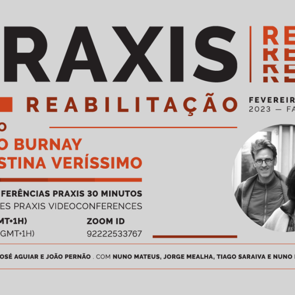 Ciclo de Conferências Praxis REAB com Diogo Burnay e Cristina Veríssimo (CVDB arquitectos), dia 25 de maio, 18h, online