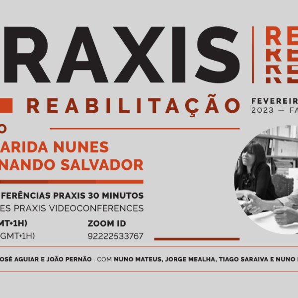 Ciclo de Conferências Praxis REAB terá com os oradores Margarida Grácio Nunes e Fernando Sanchez Salvador (FSSMGN arquitectos), dia 18 de maio, 18h, online