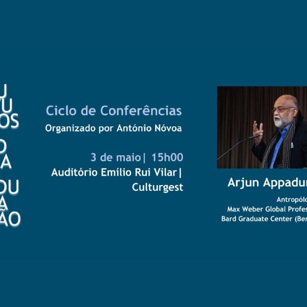 Ciclo de Conferências sobre os Futuros da Educação, com Arjun Appadurai, dia 3 de maio às 15h00, na Culturgest