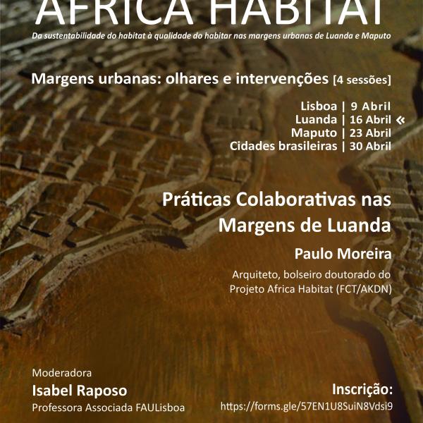 Ciclo de Conversas do Projeto África Habitat promovido pela Professora Isabel Raposo, com participação do Arquiteto Paulo Moreira