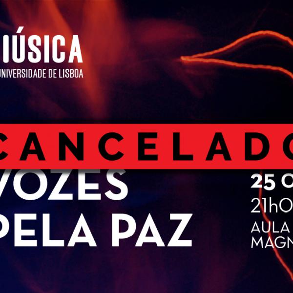 Cancelado - Concerto Solidário Vozes pela Paz, 25 de outubro, 21h00, Aula Magna