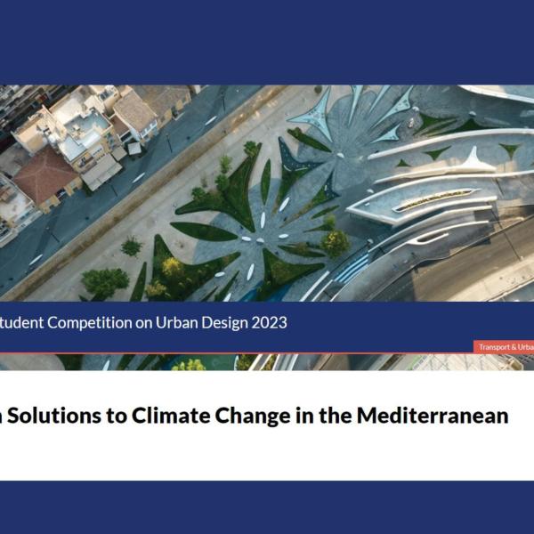 Concurso para UfM Student Competition on Urban Design 2023: Urban Solutions to Climate Change in the Mediterranean