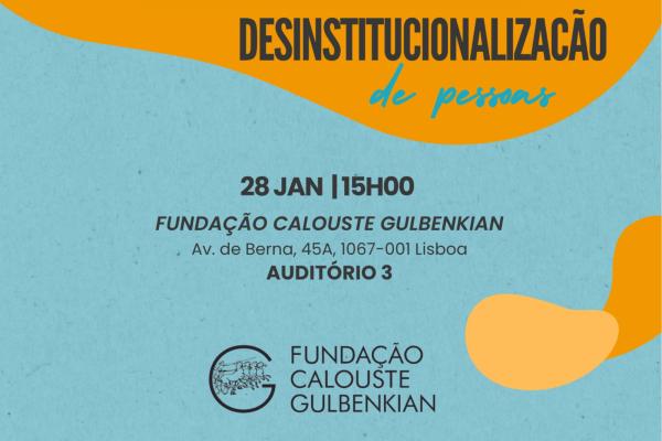 Conferência “A Desinstitucionalização” - Uma Nova Visão para o Futuro do Cuidado