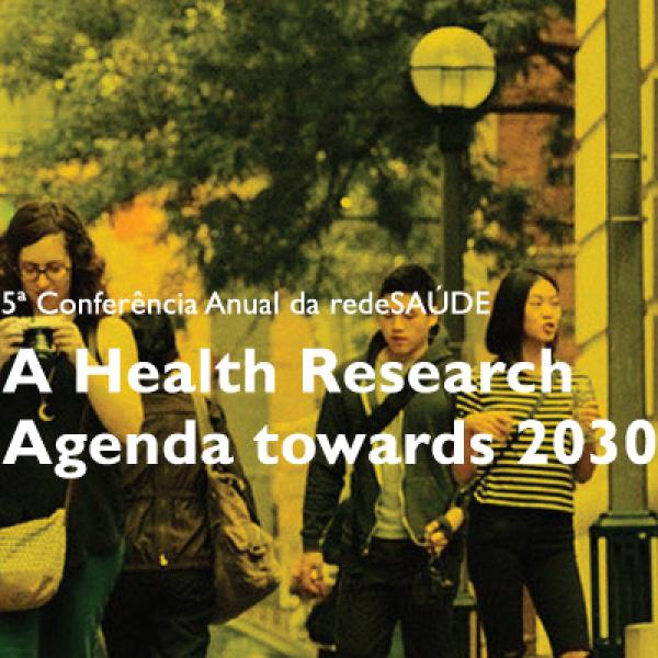 Conferência da Rede de Saúde decorrerá no próximo dia 30 de novembro, “A Health Research Agenda Towards 2030”