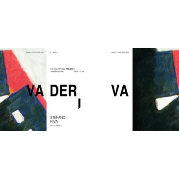 Conferência DERIVA, por Stefano Riva