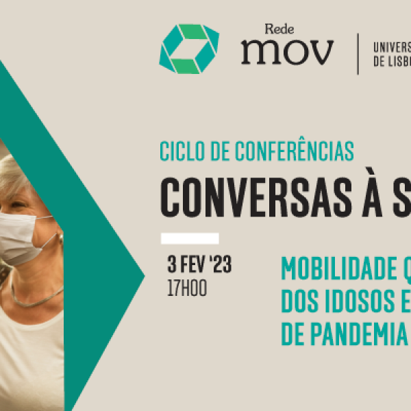 Conferência “Mobilidade quotidiana dos idosos em período de pandemia” no dia 3 de fevereiro, às 17h, na Sala dos Reitores da ULisboa