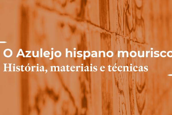 Conferência: “O Azulejo hispano mourisco. História, Materiais e Técnicas” organização Professora Maria João Delgado