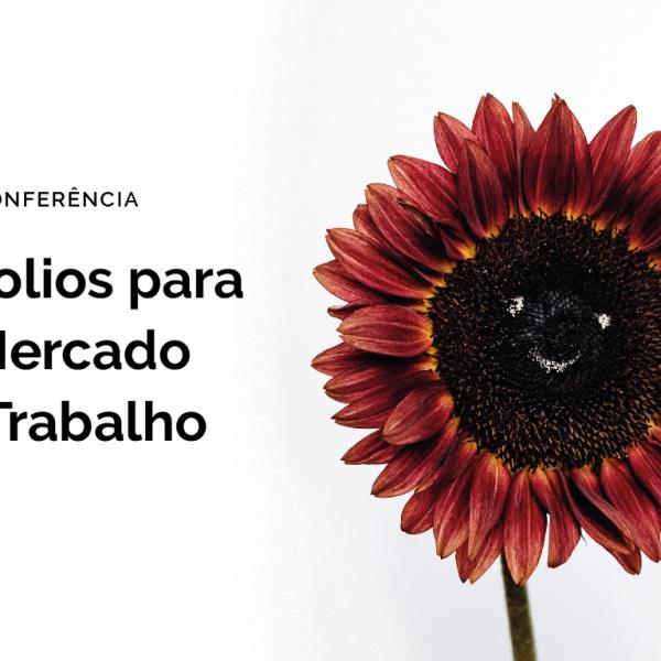 Conferência “Portfolios para o Mercado de Trabalho”