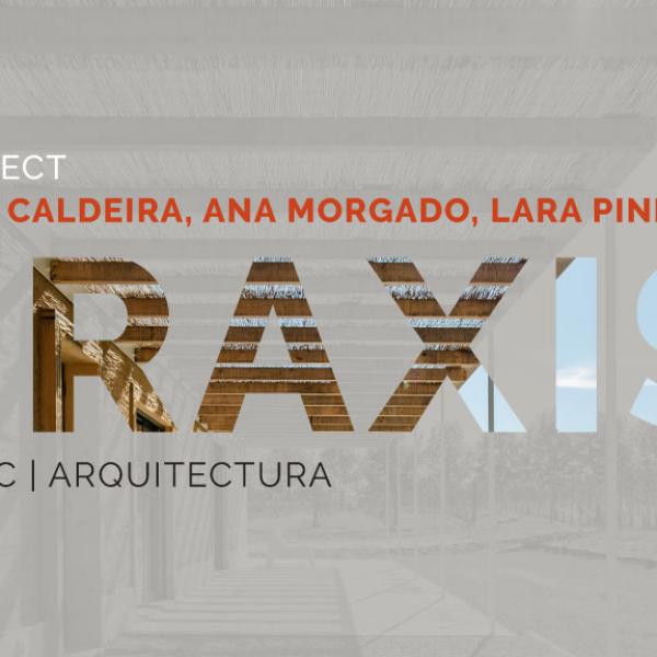 Conferência Praxis com as Arquitetas Carmo Caldeira, Ana Morgado, Lara Pinho, da  BLAANC | ARQUITECTURA , dia 16 de março, pelas 17h30 (online)