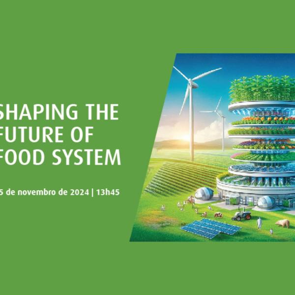 Conferência “Shaping the Future of Food Systems”