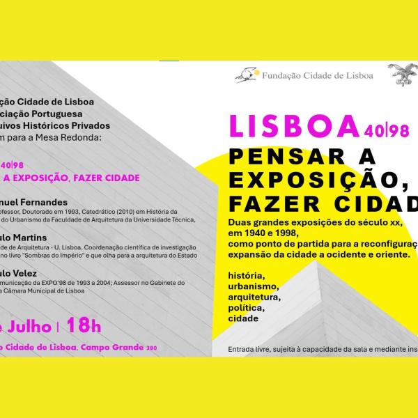 Convite para participação na Mesa Redonda Lisboa 40/98 Pensar a Exposição fazer a Cidade