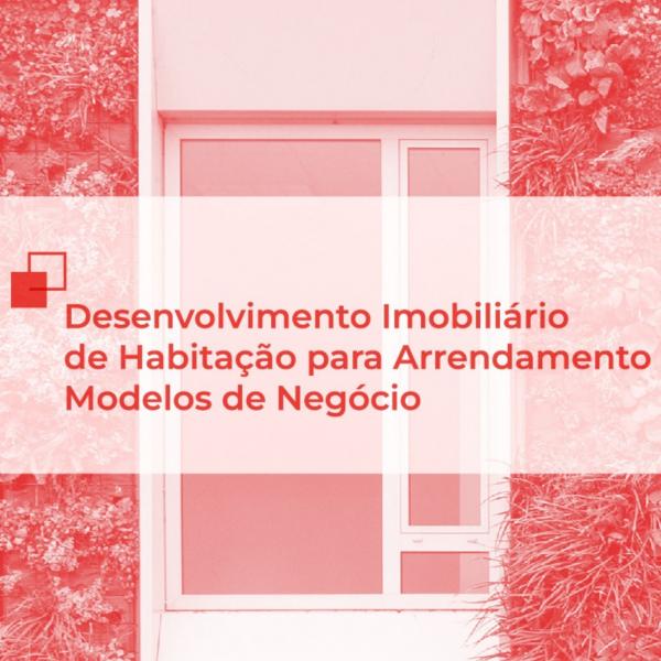 Curso em Desenvolvimento imobiliário de Habitação para arrendamento, com candidaturas até 29 de julho