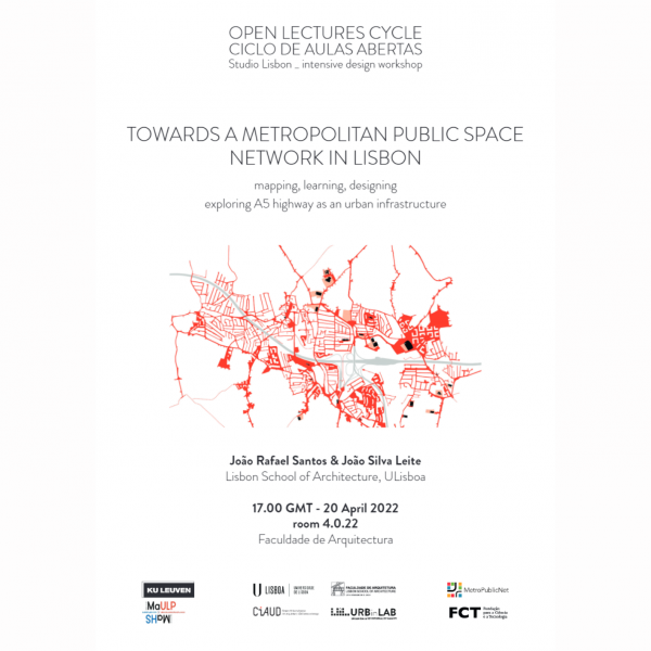 Dupla aula aberta sob o tema 'TOWARDS A METROPOLITAN PUBLIC SPACE NETWORK IN LISBON' Acontece dia 20 de abril, pelas 17h (presencial e online)