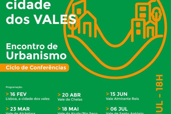 Encontro de Urbanismo – Lisboa, A Cidade dos Vales,a 16 de fevereiro, 18h no CIUL, com a participação da Professora Filipa Roseta
