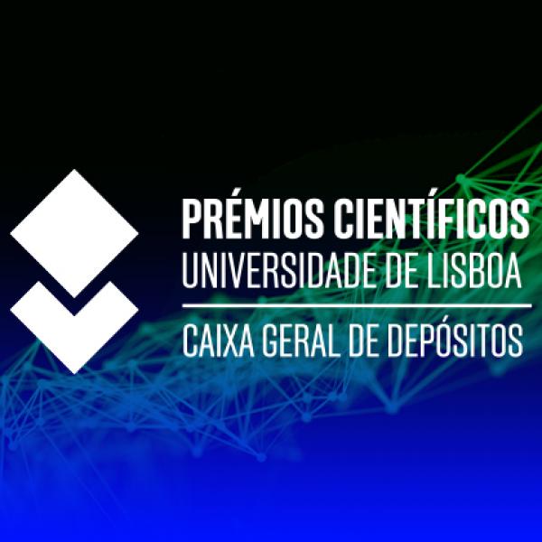 Professora Rita Almendra na lista dos Prémios Científicos da  ULisboa/CGD 2022 e João Rafael Santos e David Sousa Vale distinguidos com menções honrosas