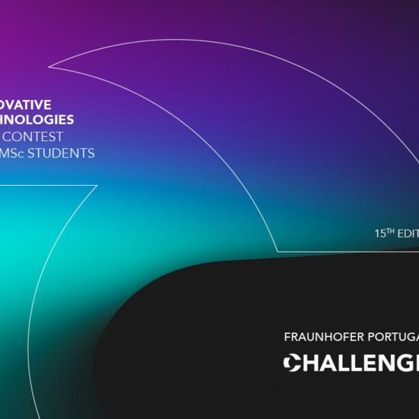 Estão abertas as candidaturas para a 15º edição do concurso de ideias Fraunhofer Portugal Challenge!