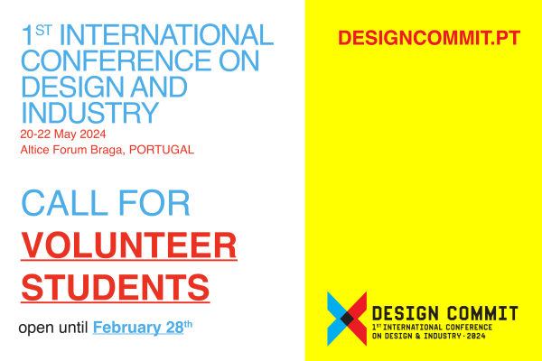 Estão abertas as candidaturas para o Programa de Estudantes Voluntários da conferência DESIGN COMMIT  até dia 28 de fevereiro