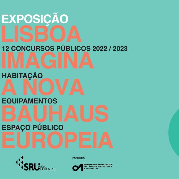 Exposição Lisboa Imagina a Nova Bauhaus Europeia na Faculdade de Arquitetura de Lisboa