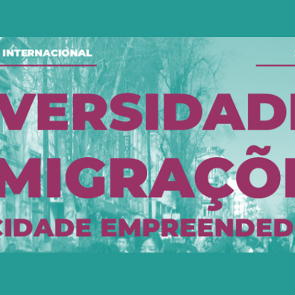 FA co-organiza no seminário internacional “Diversidades Migrações na Cidade Empreendedora”