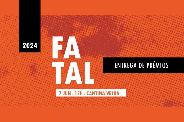 FATAL 2024 | Entrega de Prémios e Festa de Encerramento