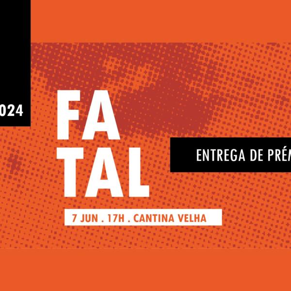 FATAL 2024 | Entrega de Prémios e Festa de Encerramento