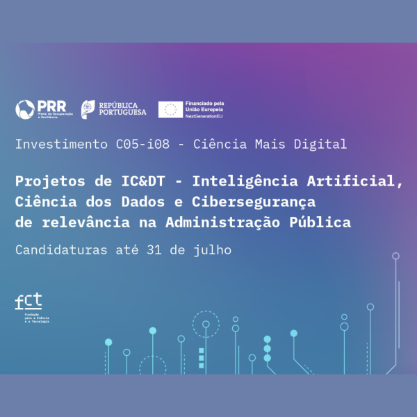 FCT vai apoiar projetos em Inteligência Artificial, Ciência dos Dados e Cibersegurança